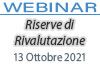 13/10/2021 Webinar Formativo: Riserve di rivalutazione