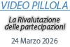 Videopillola: La Rivalutazione delle partecipazioni 