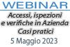 05/05/2023 Webinar Formativo - Firenze: Accessi, ispezioni e verifiche in Azienda. Casi pratici